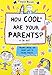 How Cool Are Your Parents?...
