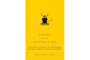 Devils on the Deep Blue Sea: The Dreams, Schemes, and Showdowns That Built America's Cruise-Ship Empires