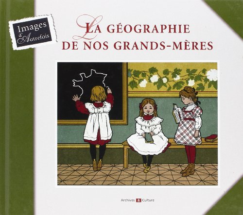La  géographie de nos grands-mères