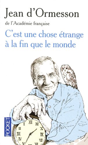 couverture de : C'est une chose &eacute;trange &agrave; la fin que le monde