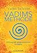 Vadims Methode: Heilung mit programmierten Energien by Vadim Tschenze