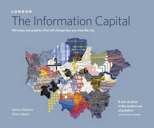 Download London - The Information Capital : 100 maps and graphics that will change how you view the city Download London - The Information Capital : 100 maps and graphics that will change how you view the city