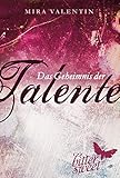 Das Geheimnis der Talente (Die Talente-Reihe 1) by Mira Valentin
