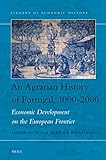 Image de An Agrarian History of Portugal, 1000-2000: Economic Development on the European Frontier
