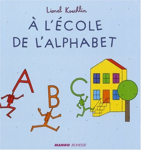 couverture de : A l'&eacute;cole de l'alphabet