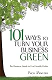 Image de 101 Ways to Turn Your Business Green: The Business Guide to Eco-Friendly Profits
