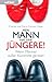 Mein Mann hat eine Jüngere! - Wenn Männer ausser Kontrolle geraten by