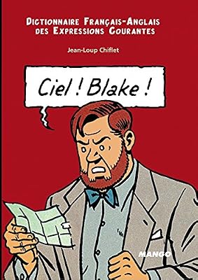 ciel ! blake dictionnaire français-anglais des expressions courantes
