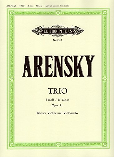 EDITION PETERS ARENSKY ANTON STEPANOVICH - TRIO D MIN OP.32 - VIOLIN, CELLO AND PIANO Klassische Noten Kammermusik