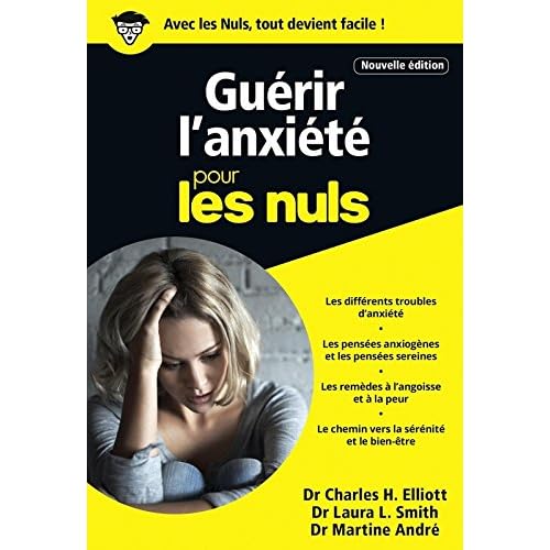 Guérir l'anxiété pour les Nuls poche, 2e édition Guérir l'anxiété pour les Nuls poche, 2e édition