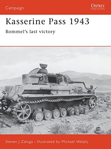 Kasserine Pass 1943: Rommel's last victory (Campaign, Band 152)