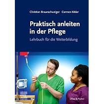 Praxisanleitung Pflege: Lehrbuch für die Weiterbildung