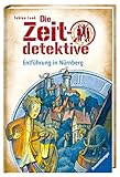 Die Zeitdetektive, Band 29: Entführung in Nürnberg by 