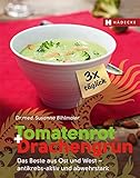 Image de Tomatenrot + Drachengrün: 3x täglich: Das Beste aus Ost und West – antikrebs-aktiv und abwehrsta