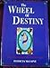 Wheel of Destiny: The Tarot Reveals Your Master Plan : The Master Spread of the Tarot Major Arcana (Llewellyn's New Age Tarot Series) by 