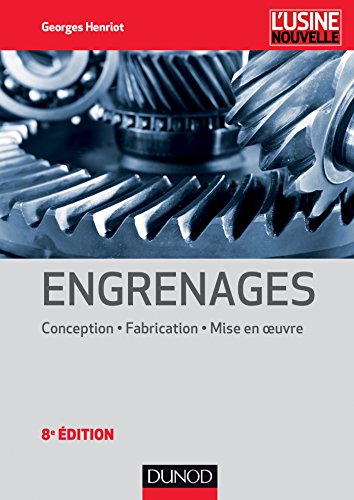 Télécharger Engrenages - 8e éd. Conception - Fabrication - Mise en oeuvre PDF Ebook En Ligne Télécharger Engrenages - 8e éd. Conception - Fabrication - Mise en oeuvre PDF Ebook En Ligne