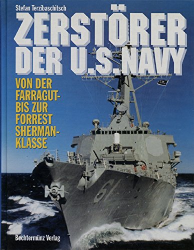 Download Zerstörer der U.S. Navy. Von der Farragut- bis zur Forrest Sherman- Klasse
