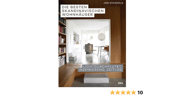 Die Besten Skandinavischen Wohnhauser Lichtdurchflutet Inspirierend Zeitlos Amazon De Steinfeld Jon Bucher