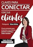 Image de Claves para conectar con tus clientes: Enamora a tus clientes con tu blog y redes sociales