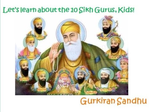 Let's learn about the 10 Sikh Gurus, Kids! (Let's learn about the Sikh Culture, Kids!)