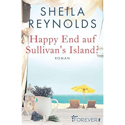 Happy End auf Sullivan's Island? (Charleston-Love-Storys 1) Happy End auf Sullivan's Island? (Charleston-Love-Storys 1)