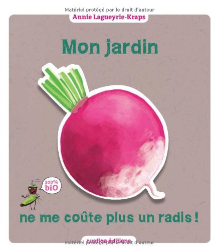 couverture de : Mon jardin ne me co&ucirc;te plus un radis !