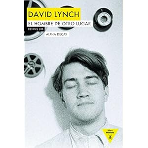 David Lynch. El hombre de otro lugar (Héroes Modernos)