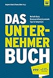 Das Unternehmer Buch: Wertvolle Basics, Wissensvermittlung & praxisnahe Tipps für Solopreneurs by 