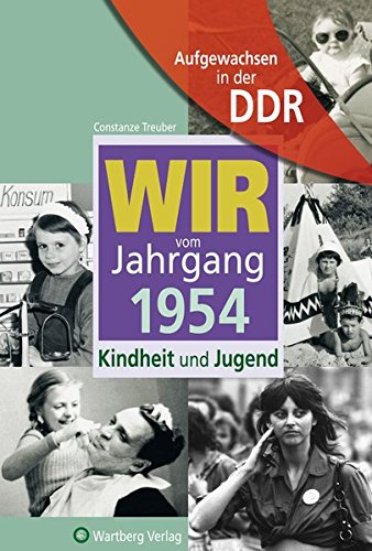 Download Aufgewachsen in der DDR - Wir vom Jahrgang 1954 - Kindheit und Jugend Download Aufgewachsen in der DDR - Wir vom Jahrgang 1954 - Kindheit und Jugend
