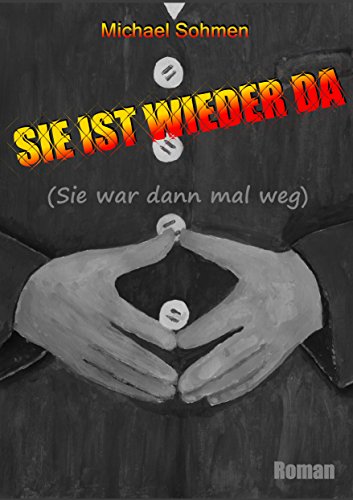 Sie ist wieder da: (Sie war dann mal weg) (German Edition)