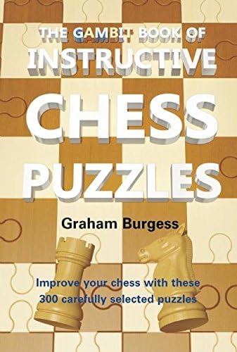 The Gambit Book of Instructive Chess Puzzles (Chess Exercises)