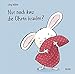 Nur noch kurz die Ohren kraulen?: Pappbilderbuch by 