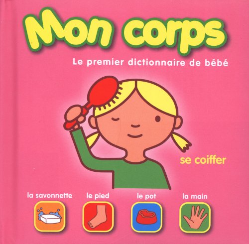 couverture de : Mon corps : le premier dictionnaire de bebe