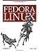 Fedora Linux: A Complete Guide to Red Hat's Community Distribution by 
