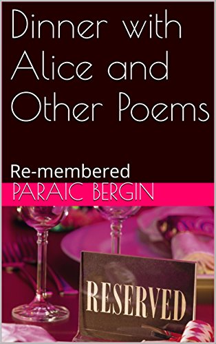 Download Dinner with Alice and Other Poems: Re-membered Download Dinner with Alice and Other Poems: Re-membered