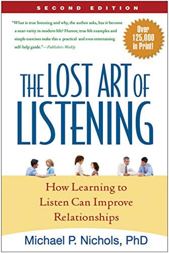 The Lost Art of Listening, Second Edition: How Learning to Listen Can Improve Relationships (English Edition) livre
