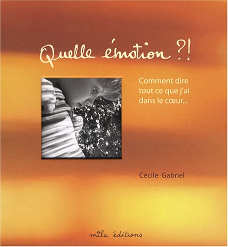 couverture de : Quelle &eacute;motion ?!