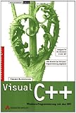 Visual C++ - Studentenausgabe: Windows-Programmierung mit den MFC (Programmer's Choice) by Frank Budszuhn