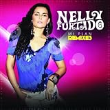 Mi Plan Remixes - Nelly Furtado
