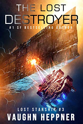 The Lost Destroyer (Lost Starship Series Book 3) (English Edition) The Lost Destroyer (Lost Starship Series Book 3) (English Edition)