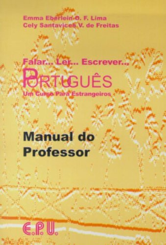 Free Falar Ler Escrever Portugues Un Curso Para Estrangeiros Manual Do Professor Pdf Download Milankishore
