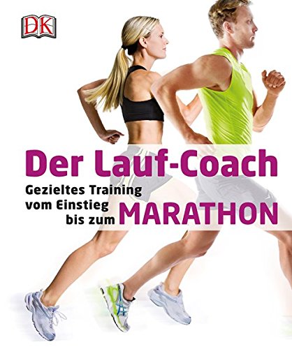 Download Der Lauf-Coach: Gezieltes Training vom Einstieg bis zum Marathon Download Der Lauf-Coach: Gezieltes Training vom Einstieg bis zum Marathon