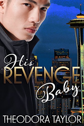 His Revenge Baby: 50 Loving States, Washington (English Edition) His Revenge Baby: 50 Loving States, Washington (English Edition)