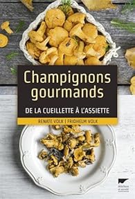Livres Couvertures de Champignons gourmands De la cueillette à l'assiette
