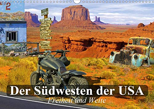 Der Südwesten der USA. Freiheit und Weite (Wandkalender 2020 DIN A3 quer)