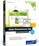 Adobe Dreamweaver CS6: Mit Beispielwebsite zum Nachbauen (Galileo Design) by 