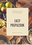 Easy Prep&cook Rezeptideen Für Die Krups Prep&cook Multifunktions-Küchenmaschine Easy Prep&cook Rezeptideen Für Die Krups Prep&cook Multifunktions-Küchenmaschine