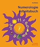 Numerologie Arbeitsbuch: Lebenshilfe für Anfänger by 
