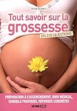 Tout savoir sur la grossesse : En 210 questions