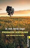 Prognose Hoffnung: Liebe, Medizin und Wunder (0) by 